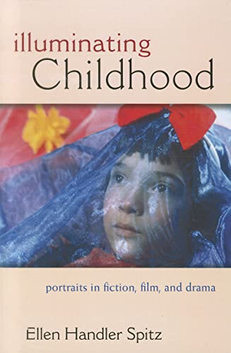9780472035076: Illuminating Childhood: Portraits in Fiction, Film, and Drama