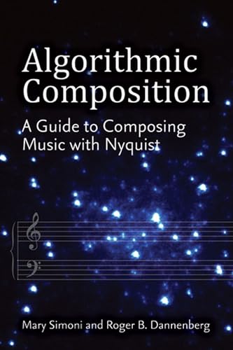 9780472035236: Algorithmic Composition: A Guide to Composing Music With Nyquist