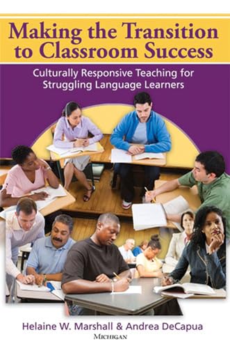 Beispielbild fr Making the Transition to Classroom Success: Culturally Responsive Teaching for Struggling Language Learners zum Verkauf von Wonder Book
