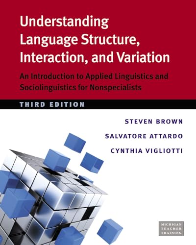Imagen de archivo de Understanding Language Structure, Interaction, and Variation, Third Ed.: An Introduction to Applied Linguistics and Sociolinguistics for Nonspecialists a la venta por HPB-Red