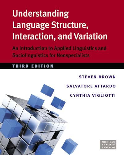 9780472035410: Understanding Language Structure, Interaction, and Variation: An Introduction to Applied Linguistics and Sociolinguistics for Nonspecialists