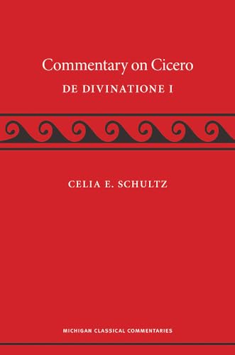 Beispielbild fr A Commentary on Cicero, De Divinatione I (Michigan Classical Commentaries) zum Verkauf von AwesomeBooks