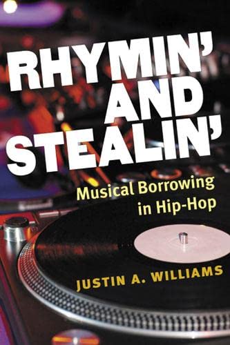 Beispielbild fr Rhymin' and Stealin': Musical Borrowing in Hip-Hop (Tracking Pop) zum Verkauf von SecondSale