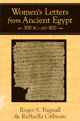 Stock image for Women's Letters from Ancient Egypt, 300 BC-AD 800 for sale by Midtown Scholar Bookstore