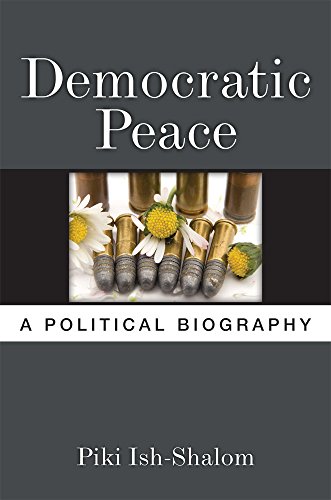 9780472036295: Democratic Peace: A Political Biography