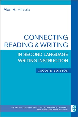 Stock image for Connecting Reading & Writing in Second Language Writing Instruction, Second Edition (The Michigan Series on Teaching Multilingual Writers) for sale by Books Unplugged