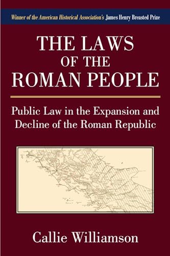 Beispielbild fr The Laws of the Roman People: Public Law in the Expansion and Decline of the Roman Republic zum Verkauf von Midtown Scholar Bookstore