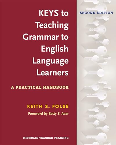 9780472036677: Keys to Teaching Grammar to English Language Learners: A Practical Handbook