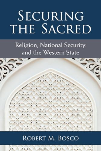 9780472036752: Securing the Sacred: Religion, National Security, and the Western State