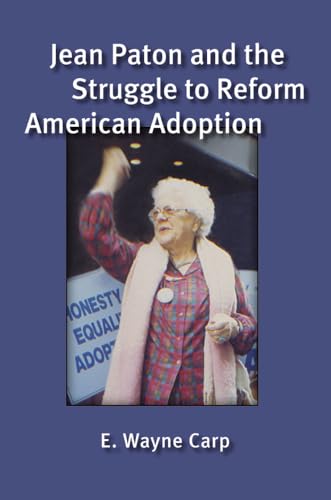 Beispielbild fr Jean Paton and the Struggle to Reform American Adoption Format: Paperback zum Verkauf von INDOO