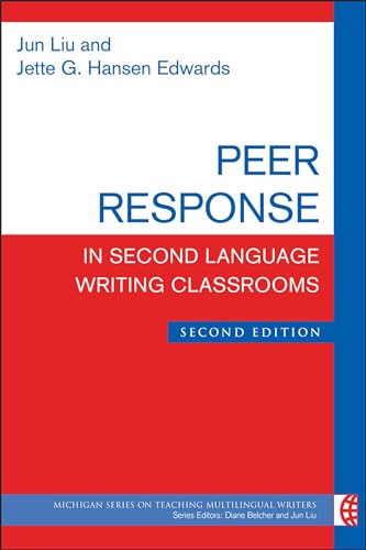 Stock image for Peer Response in Second Language Writing Classrooms, Second Edition (The Michigan Series on Teaching Multilingual Writers) for sale by HPB-Red