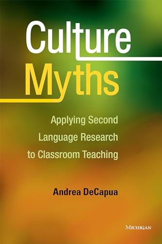 Beispielbild fr Culture Myths: Applying Second Language Research to Classroom Teaching zum Verkauf von BooksRun