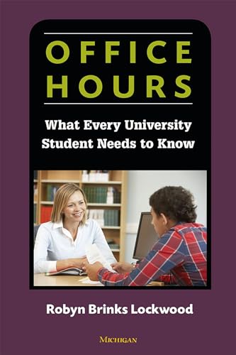 9780472037605: Office Hours: What Every University Student Needs to Know