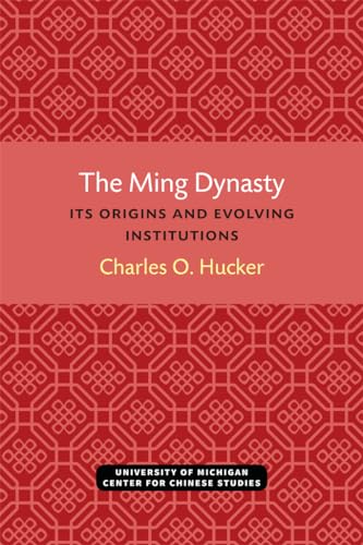 Imagen de archivo de The Ming Dynasty: Its Origins and Evolving Institutions a la venta por Revaluation Books