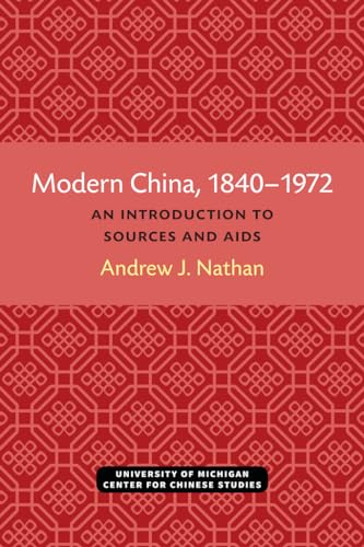 Stock image for Modern China, 1840?1972: An Introduction to Sources and Research Aids (Michigan Monographs In Chinese Studies) for sale by Book Deals