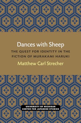 Beispielbild fr Dances with Sheep: The Quest for Identity in the Fiction of Murakami Haruki (Michigan Monograph Series in Japanese Studies) zum Verkauf von SecondSale