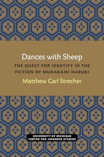 9780472038336: Dances with Sheep: The Quest for Identity in the Fiction of Murakami Haruki (Michigan Monograph Series in Japanese Studies)