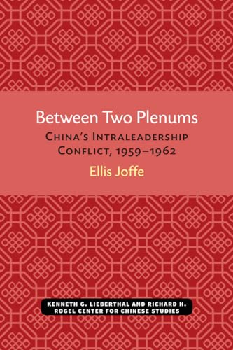 Beispielbild fr Between Two Plenums: China s Intraleadership Conflict, 1959 1962 zum Verkauf von Revaluation Books