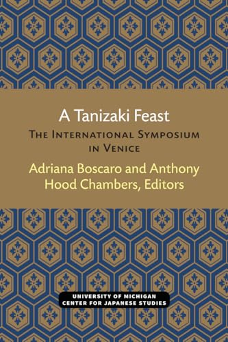 Stock image for Tanizaki Feast : The International Symposium in Venice for sale by GreatBookPrices