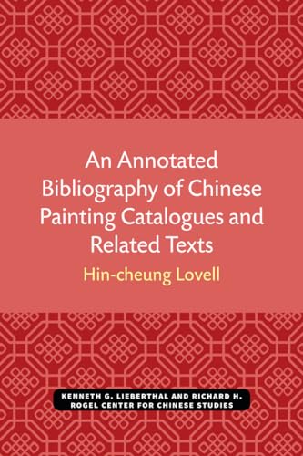 9780472038404: An Annotated Bibliography of Chinese Painting Catalogues and Related Texts (Michigan Monographs In Chinese Studies)