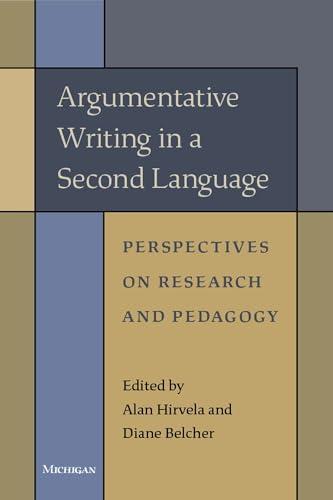 Stock image for Argumentative Writing in a Second Language: Perspectives on Research and Pedagogy for sale by Books From California