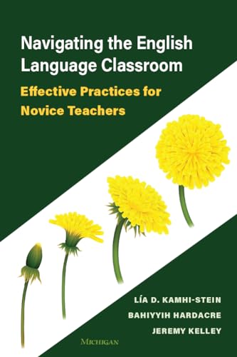 Beispielbild fr Navigating the English Language Classroom: Effective Practices for Novice Teachers zum Verkauf von PhinsPlace