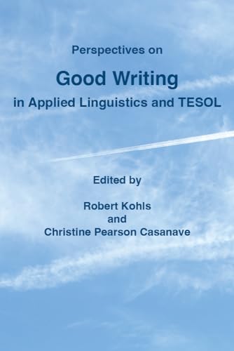 Stock image for Perspectives on Good Writing in Applied Linguistics and TESOL for sale by Books From California