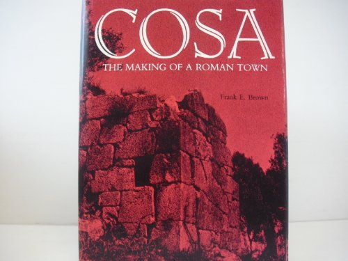 9780472041008: Cosa: The Making of a Roman Town (Thomas Spencer Jerome Lectures)