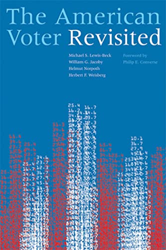 The American Voter Revisited (9780472050406) by Michael S. Lewis-Beck; Helmut Norpoth; William G. Jacoby; Herbert F. Weisberg