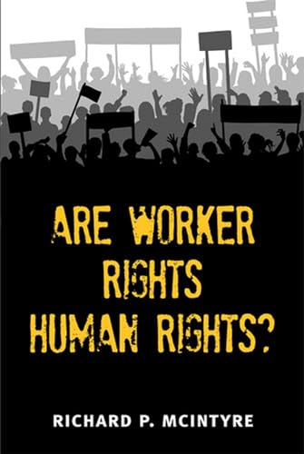 Stock image for Are Worker Rights Human Rights? for sale by Better World Books