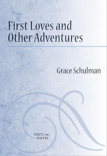 Beispielbild fr First Loves and Other Adventures (Poets On Poetry) zum Verkauf von More Than Words