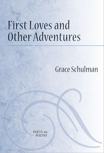 9780472050871: First Loves and Other Adventures (Poets on Poetry)