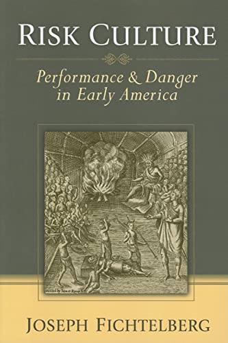 9780472050949: Risk Culture: Performance and Danger in Early America: Performance & Danger in Early America