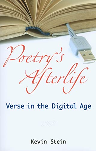 Beispielbild fr Poetry's Afterlife: Verse in the Digital Age zum Verkauf von ThriftBooks-Dallas