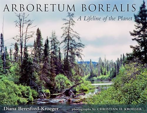 Stock image for Arboretum Borealis: A Lifeline of the Planet for sale by Save With Sam