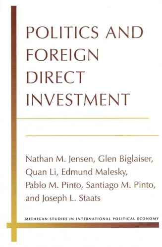 Beispielbild fr Politics and Foreign Direct Investment (Michigan Studies In International Political Economy) zum Verkauf von HPB-Red