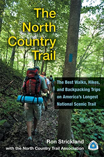 Beispielbild fr The North Country Trail: The Best Walks, Hikes, and Backpacking Trips on America?s Longest National Scenic Trail zum Verkauf von Lakeside Books