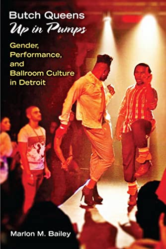 9780472051960: Butch Queens Up in Pumps: Gender, Performance, and Ballroom Culture in Detroit (Triangulations: Lesbian/Gay/Queer Theater/Drama/Performance)