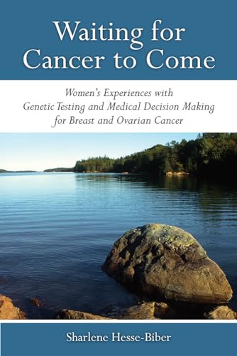 Imagen de archivo de Waiting for Cancer to Come: Women's Experiences with Genetic Testing and Medical Decision Making for Breast and Ovarian Cancer a la venta por ThriftBooks-Atlanta