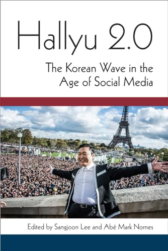 Hallyu 2.0 : The Korean Wave in the Age of Social Media - Sangjoon Lee
