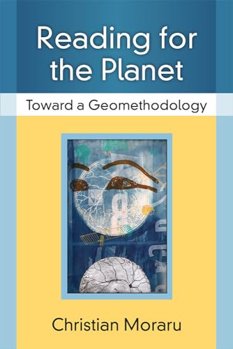 Stock image for Reading for the Planet Toward a Geomethodology for sale by Michener & Rutledge Booksellers, Inc.