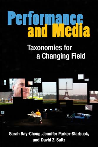 Stock image for Performance and Media: Taxonomies for a Changing Field for sale by HPB-Red
