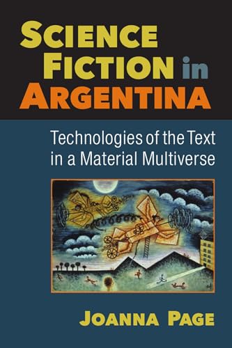 9780472053100: Science Fiction in Argentina: Technologies of the Text in a Material Multiverse