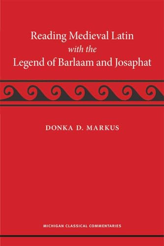 9780472053841: Reading Medieval Latin with the Legend of Barlaam and Josaphat (Michigan Classical Commentaries)