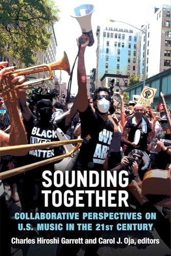 Stock image for Sounding Together: Collaborative Perspectives on U.S. Music in the 21st Century for sale by GF Books, Inc.