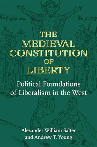 9780472056019: The Medieval Constitution of Liberty: Political Foundations of Liberalism in the West