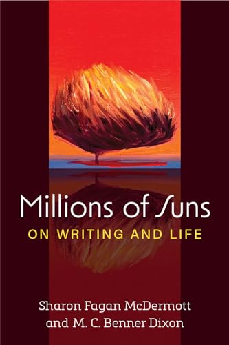 Stock image for Millions of Suns: On Writing and Life (Writers On Writing) for sale by Books From California