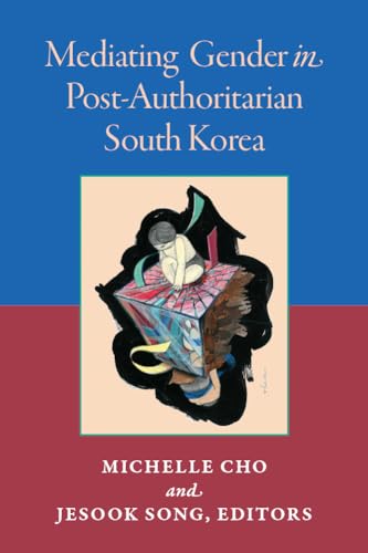 Stock image for Mediating Gender in Post-Authoritarian South Korea (Perspectives On Contemporary Korea) for sale by Books From California