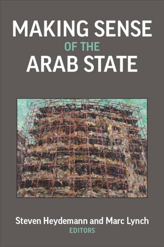 9780472056989: Making Sense of the Arab State (Emerging Democracies)