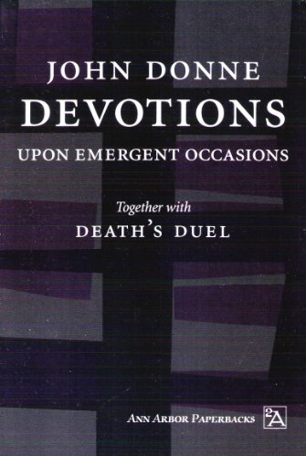 9780472060306: Devotions: Upon Emergent Occasions, Together with Death's Duel (Ann Arbor Paperbacks)
